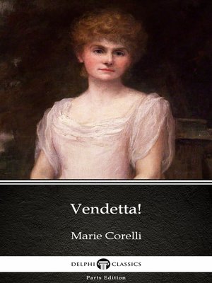 cover image of Vendetta! by Marie Corelli--Delphi Classics (Illustrated)